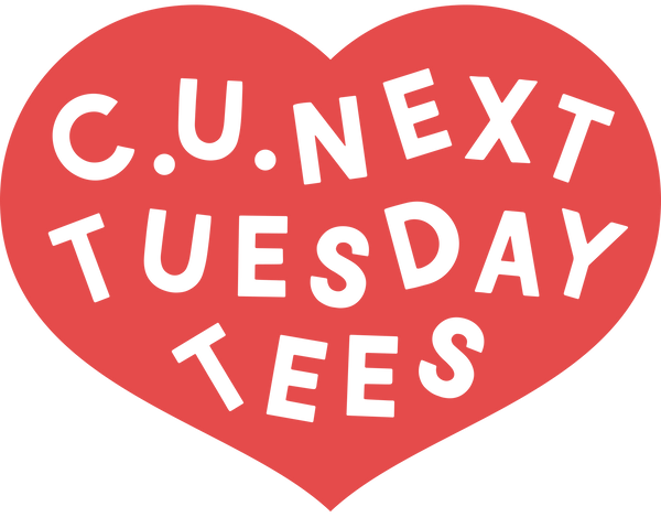 C.U. Next Tuesday Tees